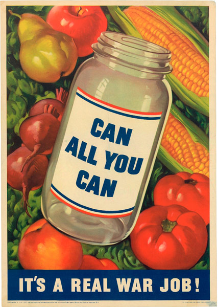 vegetables in the background with a can that says Can all you can on a canning jar. Underneath it says It's a read war job